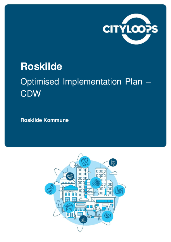 D2.5 CityLoops CDW Optimised Implementation Plan Roskilde
